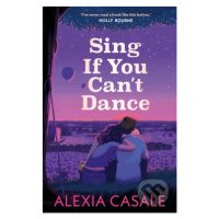 Sing If You Can't Dance - Alexia Casale - kniha z kategorie Beletrie pro děti