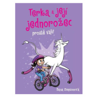 Terka a její jednorožec prostě válí! - Dana Simpsonová