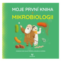 Moje první kniha o mikrobiologii - Eduard Altarriba, Sheddad Kaid-Salah Ferrán