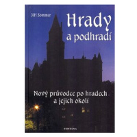 Hrady a podhradí: Nový průvodce po hradech a jejich okolí