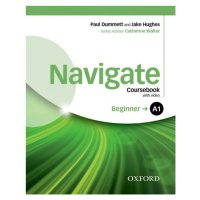 Navigate Beginner A1 Coursebook with DVD-ROM, eBook a Online Skills Oxford University Press