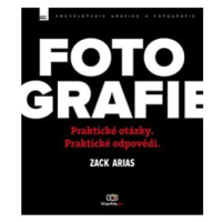 Fotografie: Praktické otázky, praktické odpovědi