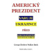 Americký prezident varuje Ukrajince před sebevražedným nacionalismem - George W. Bush