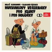 Hurvínkovy večerníčky pro kluky a pro holčičky (1) - Miloš Kirschner, Vladimír Straka - audiokni