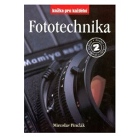 Fototechnika 2.vydání: Knížka pro každého