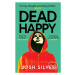 Dead Happy - Josh Silver - kniha z kategorie Beletrie pro děti