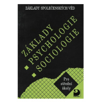 Základy psychologie, sociologie - Základy společenských věd I. Fortuna