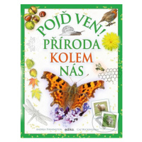 Pojď ven! Příroda kolem nás - Andrea Pinnington, Caz Buckingham - kniha z kategorie Naučné knihy