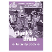 Oxford Read and Imagine 4 Clunk´s Brain Activity Book Oxford University Press