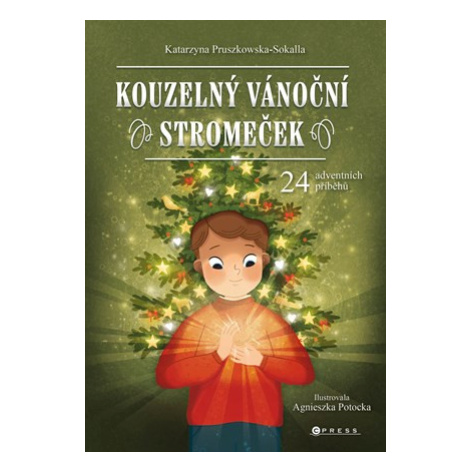 Kouzelný vánoční stromeček | Markéta Páralová Tardy, Katarzyna Pruszkowska-Sokalla, Agnieszka Po CPRESS