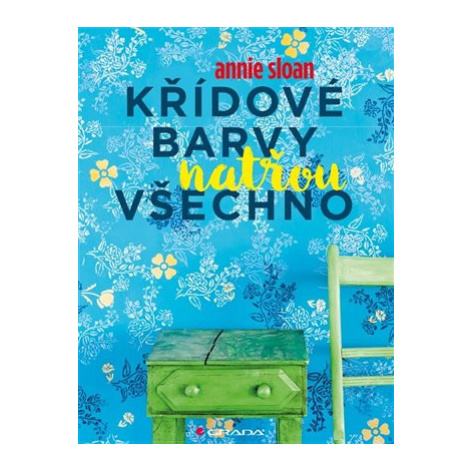Křídové barvy natřou všechno GRADA