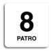 Accept Piktogram "8 patro" (80 × 80 mm) (bílá tabulka - černý tisk bez rámečku)