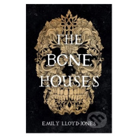 The Bone Houses - Emily Lloyd-Jones - kniha z kategorie Beletrie pro děti