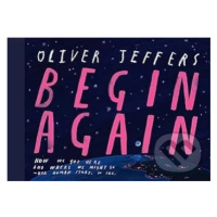 Begin Again - Oliver Jeffers - kniha z kategorie Naučné knihy