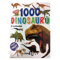 1000 dinosaurů k vyhledání NAKLADATELSTVÍ SUN s.r.o.