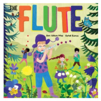 The Flute - Ken Wilson Max, Catell Ronca (ilustrácie) - kniha z kategorie Beletrie pro děti