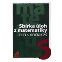 Sbírka úloh z matematiky pro 6.ročník ZŠ - Ivan Bušek, Marie Cibulková