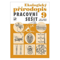 Ekologický přírodopis pro 9. ročník ZŠ - Pracovní sešit