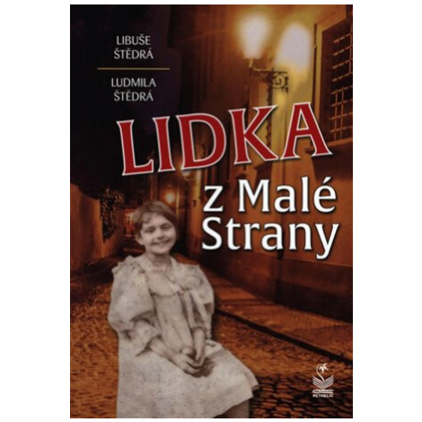 Lidka z Malé Strany - Libuše Štědrá, Štědrá Ludmila Petrklíč