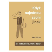 Když najednou zvoní jinak aneb Co zlobí učitele (kromě žáků)