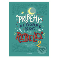 Príbehy na dobrú noc pre rebelky 2 - Elena Favilli, Francesca Cavallo - kniha z kategorie Naučné