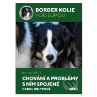 Border kolie pod lupou (Kniha třetí – Chování a problémy s ním spojené) - kniha z kategorie Chov