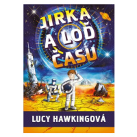 Jirka a loď času - Lucy Hawkingová