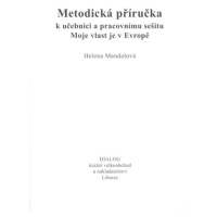 Moje vlast je v Evropě - metodická příručka k učebnici a pracovnímu sešitu - Mandelová Helena