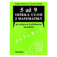 5 až 9 sbírka úloh z matematiky - Jaroslav Krčmář, Prokešová Emílie