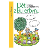 Děti z Bullerbynu | Astrid Lindgrenová, Helena Zmatlíková, Břetislav Mencák