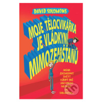 Moje tělocvikářka je vládkyní mimozemšťanů (Mám zachránit svět? Vždyť mě ani nikdo nechce do dru