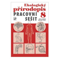 Ekologický přírodopis pro 8. ročník ZŠ - Pracovní sešit Fortuna