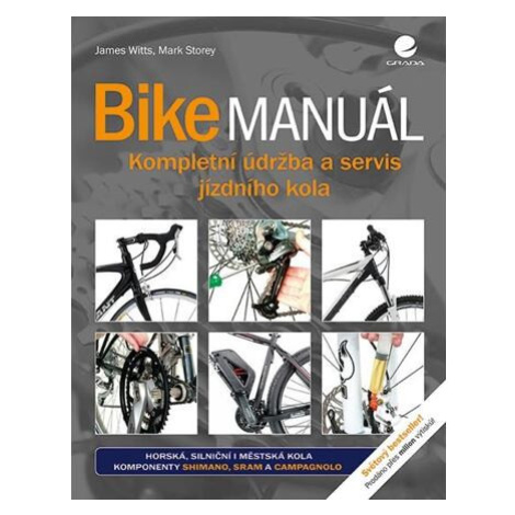 Bike manuál - Kompletní údržba a servis jízdního kola GRADA