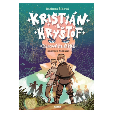 Kristián a Kryštof (Princové na útěku) - Barbora Šídová, Nikkarin (ilustrátor) - kniha z kategor