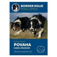 Border kolie pod lupou - kniha první - Povaha - Carol Price - kniha z kategorie Chov psů