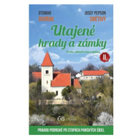 Utajené hrady a zámky II. aneb Prahou podruhé po stopách panských sídel - 2. aktualizované vydán