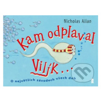 Kam odplaval Vilík... - Nicholas Allan - kniha z kategorie Naučné knihy