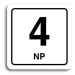 Accept Piktogram "4 NP" (80 × 80 mm) (bílá tabulka - černý tisk)