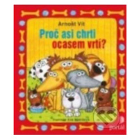 Proč asi chrti ocasem vrtí? - Arnošt Vít - kniha z kategorie Pohádky