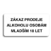 Accept Piktogram "ZÁKAZ PRODEJE ALKOHOLU OSOBÁM MLADŠÍM 18 LET" (160 × 80 mm) (bílá tabulka - če