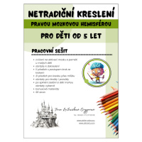Netradiční kreslení pravou mozkovou hemisférou - Jana Laštovičková Grygarová