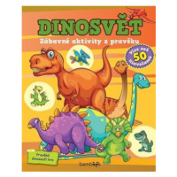 Dinosvět - zábavné aktivity z pravěku - kolektiv autorů