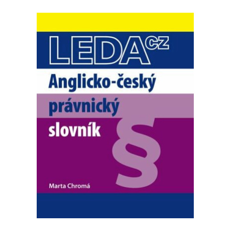 Anglicko-český právnický slovník - Marta Chromá Leda