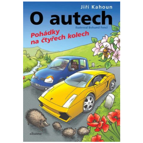 O autech - Pohádky na 4 kolech - Jiří Kahoun ALBATROS