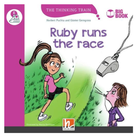 Thinking Train Big Books Level E Ruby runs the race Helbling Languages