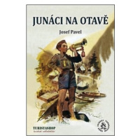 Junáci na Otavě - Josef Pavel, Miloš Novák