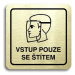 Accept Piktogram "vstup pouze se štítem II" (80 × 80 mm) (zlatá tabulka - černý tisk)