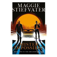 Mister Impossible - Maggie Stiefvater - kniha z kategorie Beletrie pro děti