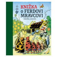 Knižka o Ferdovi Mravcovi - Ondřej Sekora - kniha z kategorie Pohádky