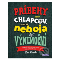 Príbehy pre chlapcov, ktorí sa neboja byť výnimoční - kniha z kategorie Beletrie pro děti